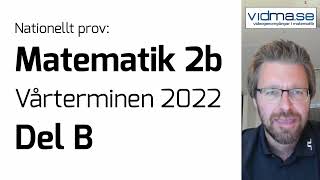 Matematik 2b Nationellt prov VT 2022 Del B [upl. by Andromeda119]