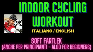 ALLENAMENTO INDOOR CYCLING SOFT FARTLEK [upl. by Izy]