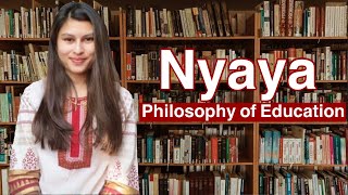 Nyaya Philosophy Of Education  NET JRF  UPSC  BEd [upl. by Nohtan]