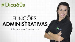 60 segundos  Prof Giovanna Carranza – Direito Administrativo – Funções Administrativas [upl. by Renrew858]