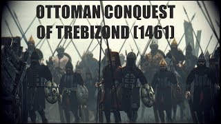 OTTOMAN CONQUEST OF TREBIZOND 1461 End of the Byzantine Era Narration [upl. by Nytsirt]