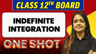 INDEFINITE INTEGRATION  Complete Chapter in 1 Shot  Class 12th BoardNCERT [upl. by Eanad625]