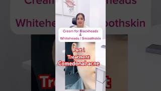 Cream for Comedonal acne  part i  cream for whiteheads and blackheads skincare DrMigraine [upl. by Kitarp289]