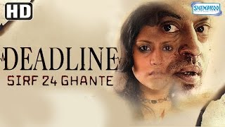 Deadline Sirf 24 Ghante HD  Irfan Khan  Konkana Sen Sharma  Hindi FilmWith Eng Subtitles [upl. by Carlin]