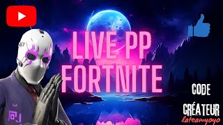 🔴LIVE FORTNITE PP DANSE À GAGNER FIGHT reload défiler etc… 🔴CODE CREATEUR LATEAMYOYO [upl. by Adnarem]