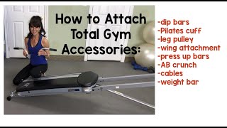 How to attach your total gym accessories wing bars Ab crunch cables press up bars amp more [upl. by Anivek]