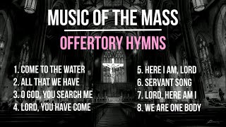 Music of the Mass  8 Beloved Offertory Songs  Catholic Hymns  Choir w Lyrics  Sunday 7pm Choir [upl. by Favata]