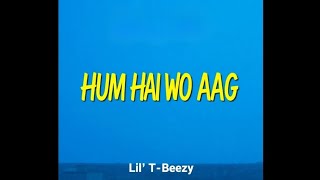 Lil TBeezy – Hum Hai Wo Aag Official Music Audio [upl. by Symer]