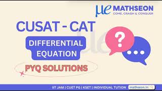 CUSAT CAT 2023  MSc Mathematics Entrance  Differential Equation PYQ Solution  MATHSEON [upl. by Deeanne]