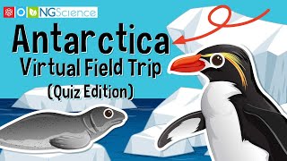 Antarctica – Virtual Field Trip Quiz Edition [upl. by Akived692]