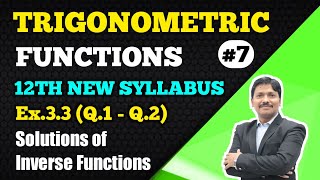 Trigonometric Functions Part 7 Ex 33 MathsI 12th Maths New Syllabus  Dinesh Sir [upl. by Margret813]