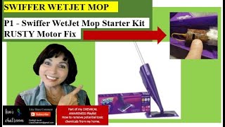 SWIFFER WETJET MOP P1  Swiffer WetJet Mop Starter Kit  Rusty Motor w Possible Fix [upl. by Azile213]