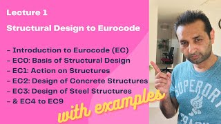 Lecture 1  Introduction to Eurocodes  Structural Design to Eurocode  Structural Engineering [upl. by Swainson]