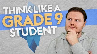 How to Start Thinking Like a Grade 9 Student [upl. by Eob154]