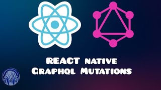 Mutations Graphql con React Native en español  WilCODE [upl. by Oria800]