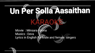 Un Per Solla Aasaithan  KARAOKE  Movie  Minsara Kanna Musics Deva Lyrics in English [upl. by Adaner178]