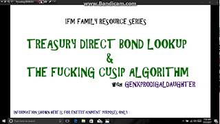 Treasury Direct bond lookup amp the fucking CUSIP algorithm IMF Family Resource Series [upl. by Auqinihs]