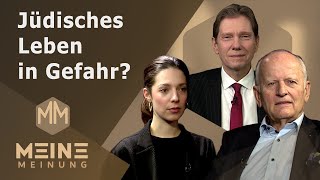 Meine Meinung  quotDeutschland Jüdisches Leben wieder in Gefahrquot [upl. by Morentz]