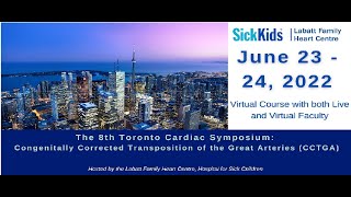 2022 06 23 Toronto Cardiac Symposium CCTGA PM [upl. by Torie229]