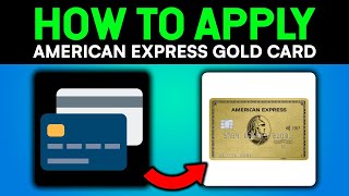 How to easily APPLY for AMEX Gold Card and Get Approved  FULL GUIDE [upl. by Deacon]