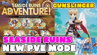 NEW PVE MODE SEASIDE RUINS Ragnarok Origin GUNSLINGER [upl. by Ispep]