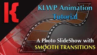 KLWP Animation Tutorial  Photo Slide Show With SMOOTH TRANSITIONS [upl. by Herson]