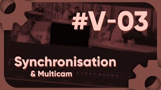 Boite à outils Synchronisation audio amp Multicam [upl. by Etteve839]