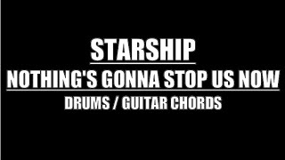 Starship  Nothings Gonna Stop Us Now Drums Only Lyrics Chords [upl. by Sydelle]