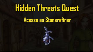 PASSOAPASSO Hidden Threats Quest Acesso ao Stonerefiner Hunt [upl. by Ssecnirp]