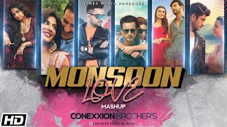 Monsoon Love Mashup  Conexxion Brothers  Hits of Bollywood Songs  Latest Hindi Love Songs 2022 [upl. by Gassman640]