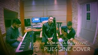 NEMANJA MARKOVIC  Pijes Sine COVER [upl. by Broeker]