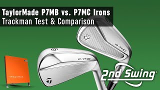 TaylorMade P7MB vs P7MC Irons  Trackman Test amp Comparison [upl. by Haimerej]