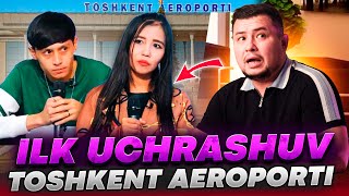 ILK UCHRASHUV TOSHKENT AEROPORTI [upl. by Ostraw]