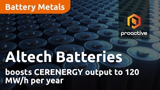 Altech Batteries boosts CERENERGY output to 120 MWh per year [upl. by Ahselaf]