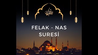 FELAK  NAS SURESİ [upl. by Vudimir]