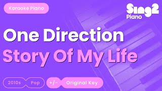 One Direction  Story Of My Life Piano Karaoke [upl. by Ecienahs]