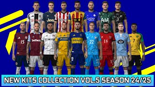 NEW KITS COLLECTION VOL5 SEASON 2425  PES 2021 amp FOOTBALL LIFE 2024 [upl. by Anasor]