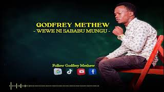 OFFICE SONG GODFREY METHEWWEWE NI SABABU MUNGU AUDIO [upl. by Tav654]