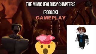 HUGE DEMON TRIES TO KILL US WHILE WE ARE TRYING TO ESCAPE THE MIMIC CHAPTER 3 JEALOUSY ROBLOX [upl. by Akzseinga]