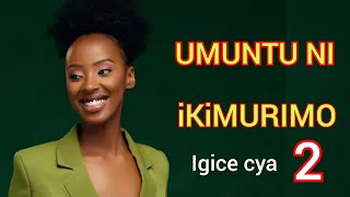 IKINAMICO  Umuntu ni ikimurimo igice cya 2 itorero indamutsa l ikinamico nshyashya papa sava isimbi [upl. by Introc]