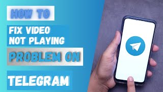 How to Fix Telegram Video Not Playing Problem 2024 [upl. by Ysor]