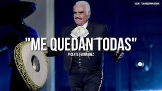 Vicente Fernández  Me Quedan Todas LetraLyrics [upl. by Noinatrad]