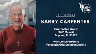 Daily Faith with Philip Cameron Special Guest Pastor Barry Carpenter [upl. by Nuahsyt]