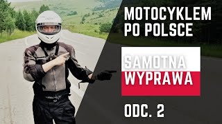 Motocyklem po Polsce 2020  Samotna wyprawa 2 [upl. by Fredric]