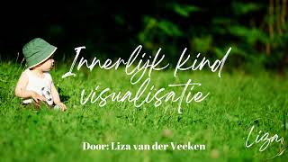 Innerlijk kind Visualisatie Meditatie [upl. by Alracal]