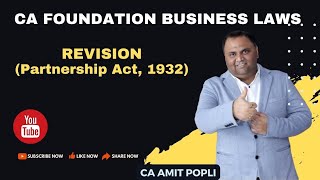 CA Foundation Business Laws  Revision Lecture 23 Partnership Act 1932  CA Amit Popli [upl. by Ahsimot]