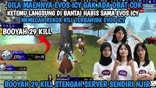 EVOS ICY MAENYA NGERII STENGAH SERVER LEBIH DI BANTAI SAMA EVOS ICY BOOYAH 29 KILL [upl. by Nimaj]