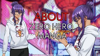 About Zero Hero the Manga [upl. by Engamrahc]