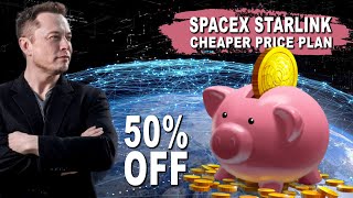 SpaceX Starlink New 50 Cheaper Internet Plan [upl. by Flor773]