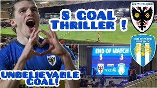 UNBELIEVABLE FINISH IN 8 GOAL THRILLER AFC WIMBLEDON V COLCHESTER UNITED [upl. by Bloom212]